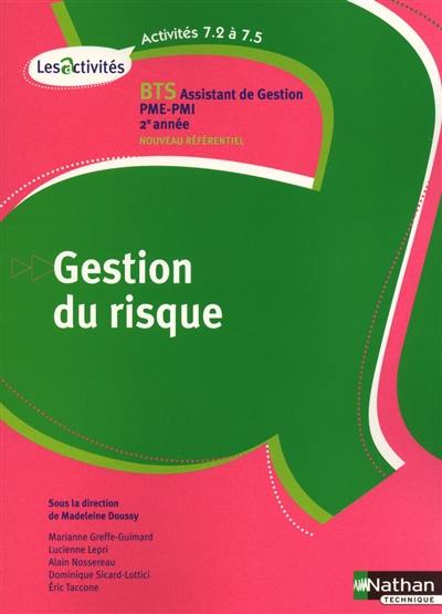 Gestion du risque, activités 7.2 à 7.5 : BTS assistant de gestion PME-PMI 2e année : nouveau référentiel