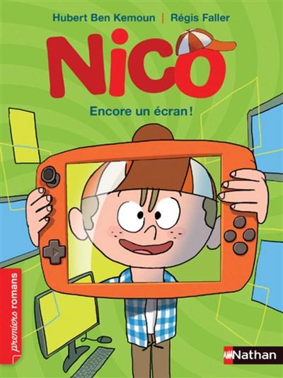 Nico. Encore un écran !