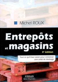 Entrepôts et magasins : tout ce qu'il faut savoir pour concevoir une unité de stockage