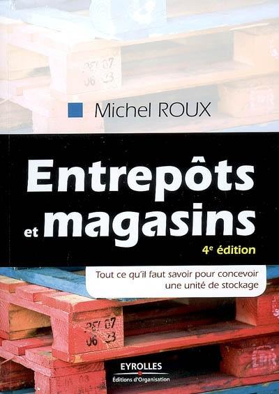 Entrepôts et magasins : tout ce qu'il faut savoir pour concevoir une unité de stockage