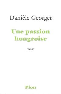 Une passion hongroise