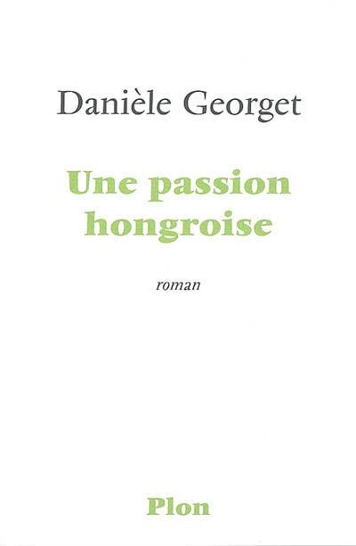 Une passion hongroise