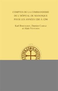 Comptes de la commanderie de l'Hôpital de Manosque pour les années 1283 à 1290