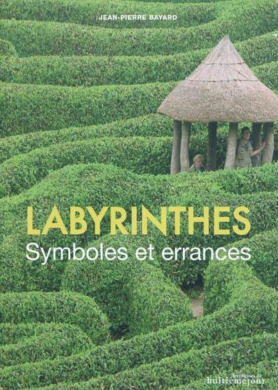 Labyrinthes : symboles et errances