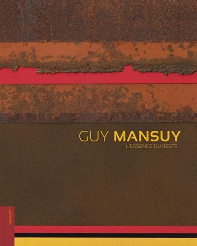 Guy Mansuy : l'essence du reste