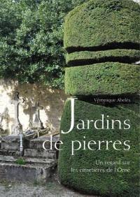 Jardins de pierres : un regard sur les cimetières de l'Orne