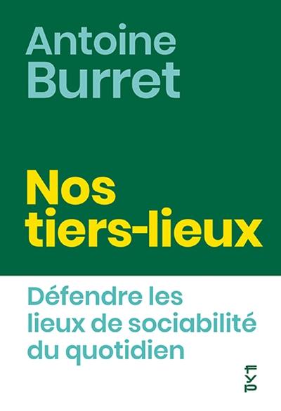 Nos tiers-lieux : défendre les lieux de sociabilité du quotidien