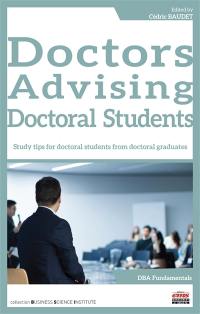 Doctors advising doctoral students : study tips for doctoral students from doctoral graduates