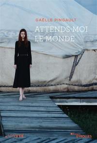 Attends-moi le monde