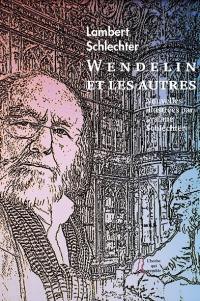 Wendelin et les autres