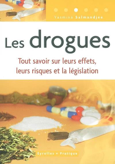 Les drogues : tout savoir sur leurs effets, leurs risques et la législation