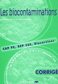 Microbiologie : cours, TD. Vol. 2. Les biocontaminations, corrigé : CAP petite enfance, BEP carrières sanitaires et sociales, bioservices