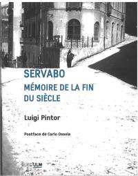 Servabo : mémoire de la fin du siècle