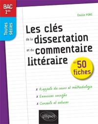 Les clés de la dissertation et du commentaire littéraire en 50 fiches : premières toutes séries