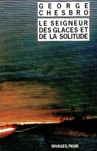 Le seigneur des glaces et de la solitude