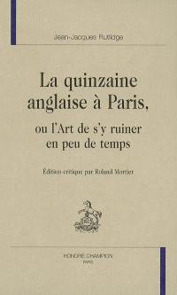 La quinzaine anglaise à Paris ou L'art de s'y ruiner en peu de temps