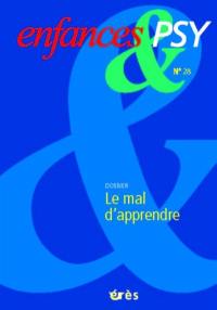 Enfances et psy, n° 28. Le mal d'apprendre