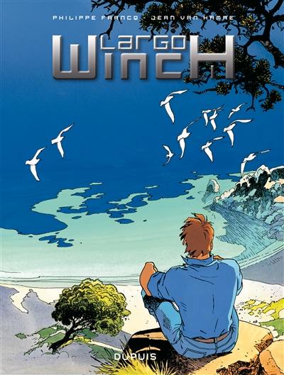 Largo Winch : intégrale. Vol. 1