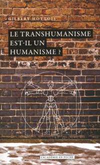 Le transhumanisme est-il un humanisme ?