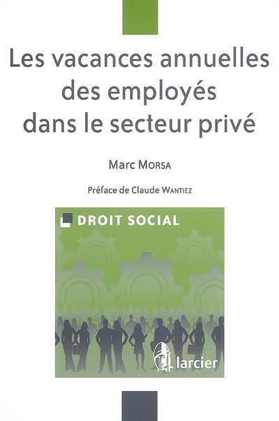 Les vacances annuelles des employés dans le secteur privé