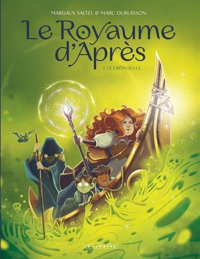 Le royaume d'Après. Vol. 1. Le crépuscule