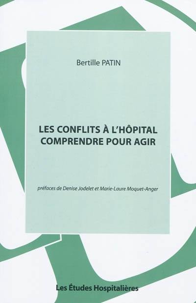 Les conflits à l'hôpital : comprendre pour agir