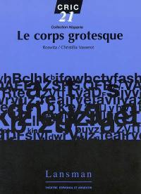 Le corps grotesque : théâtre espagnol et argentin