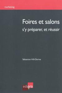 Foires et salons : s'y préparer, y réussir