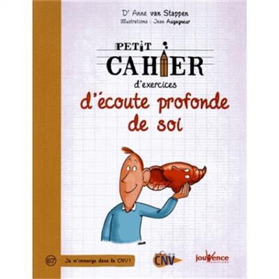 Petit cahier d'exercices d'écoute profonde de soi