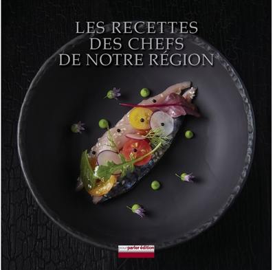 Les recettes des chefs de notre région