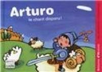 Arturo. Le chant disparu !