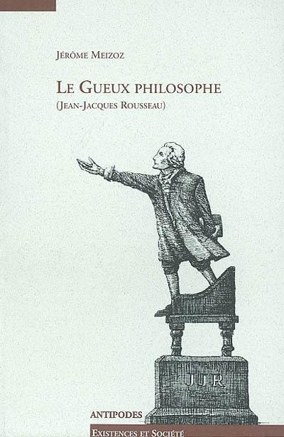 Le gueux philosophe (Jean-Jacques Rousseau)