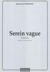 Serein vague : poèmes