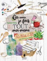 Cette année, je fais tout moi-même : 365 projets DIY pour une vie éco-friendly : mon bullet agenda prérempli