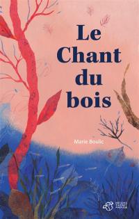 Le chant du bois