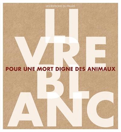 Livre blanc pour une mort digne des animaux