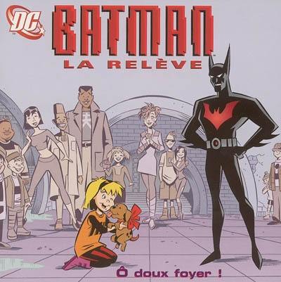 Batman la relève. Vol. 2006. Ô doux foyer !