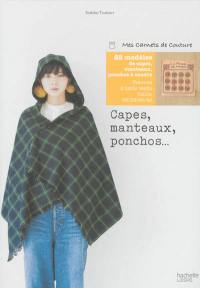 Capes, manteaux, ponchos... : 22 modèles à coudre