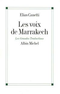 Les voix de Marrakech : journal d'un voyage