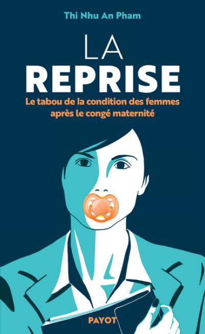 La reprise : le tabou de la condition des femmes après le congé maternité