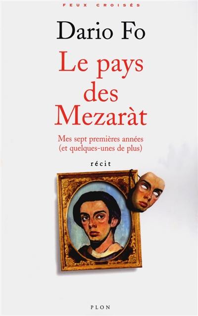 Le pays des Mezaràt : mes sept premières années (et un peu plus)