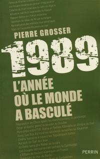 1989 : l'année où le monde a basculé