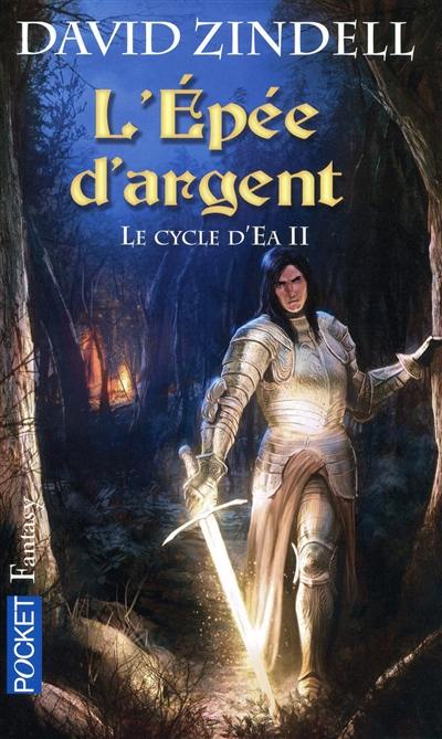 Le cycle d'Ea. Vol. 2. L'épée d'argent