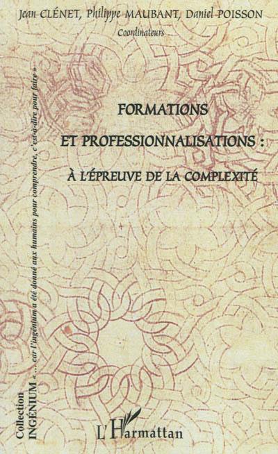 Formations et professionnalisations : à l'épreuve de la complexité