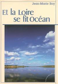 Et la Loire se fit océan