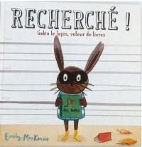 Recherché ! Gabin le lapin, voleur de livres