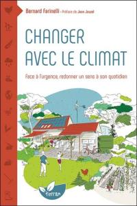 Changer avec le climat : face à l'urgence, redonner un sens à son quotidien