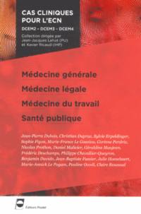 Médecine générale. Médecine légale. Médecine du travail