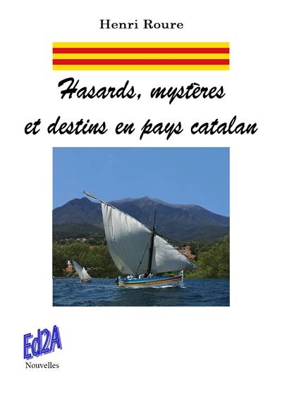 Hasards, mystères et destins en pays catalan