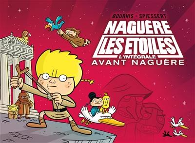 Naguère les étoiles : avant naguère : l'intégrale